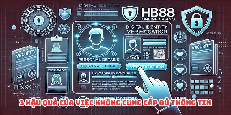 3 hậu quả khó lường của việc không cung cấp đủ thông tin