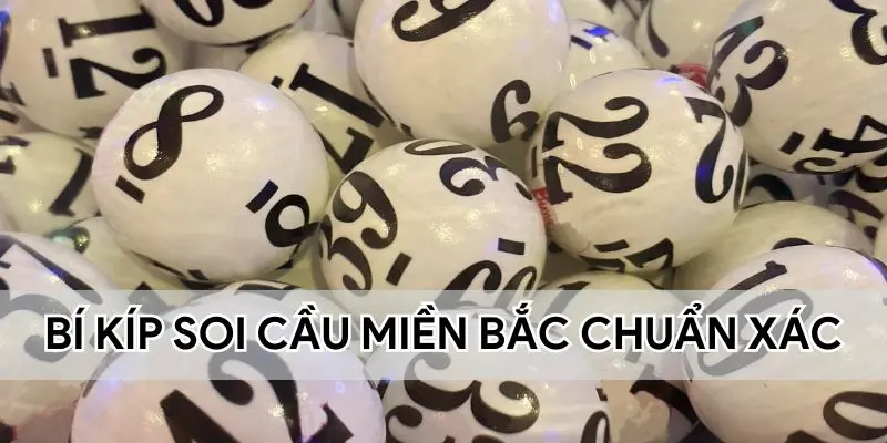 Chia sẻ bí kíp soi cầu miền Bắc hiệu quả - chuẩn xác