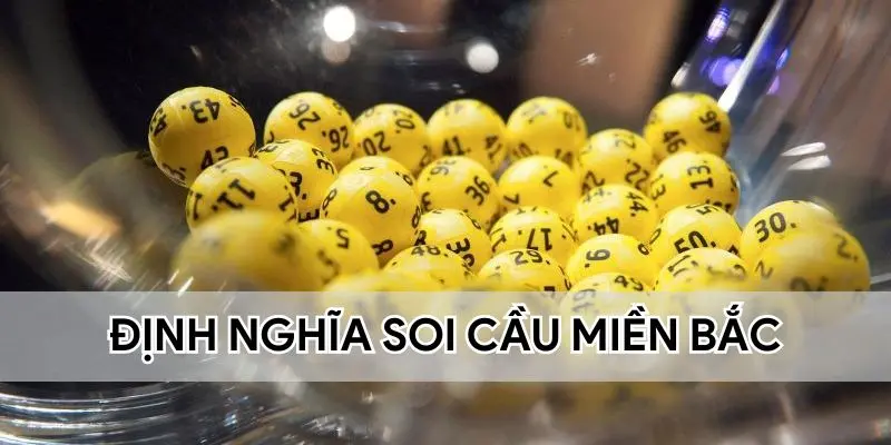 Tìm hiểu định nghĩa soi cầu miền Bắc