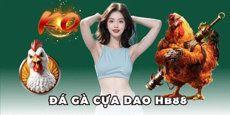 Đá Gà Cựa Dao hb88