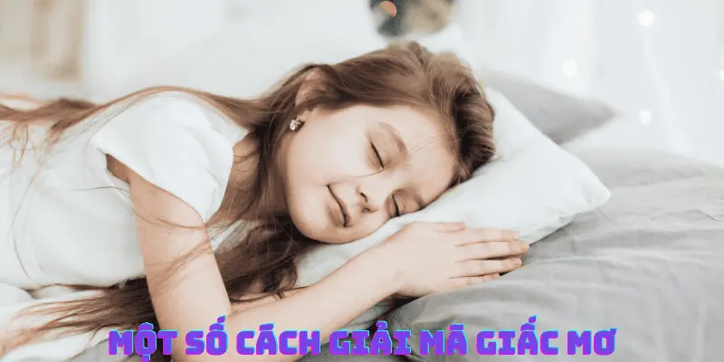 Tiết lộ các cách để giải mã giấc mơ chính xác