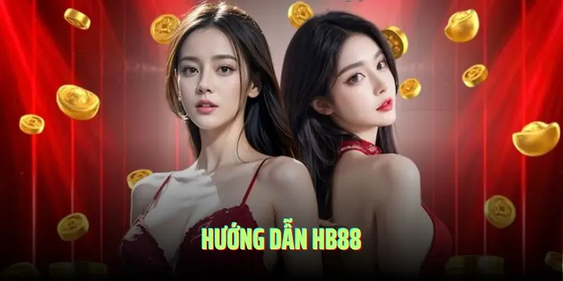 Tìm hiểu về chuyên mục hướng dẫn HB88 uy tín 