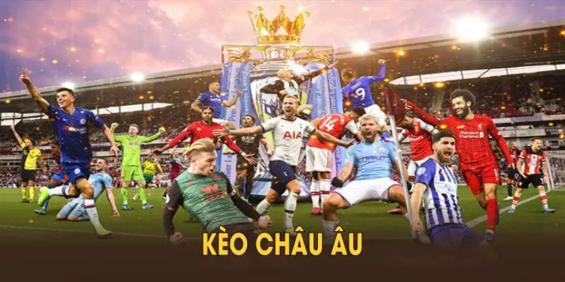 Kèo Châu Âu