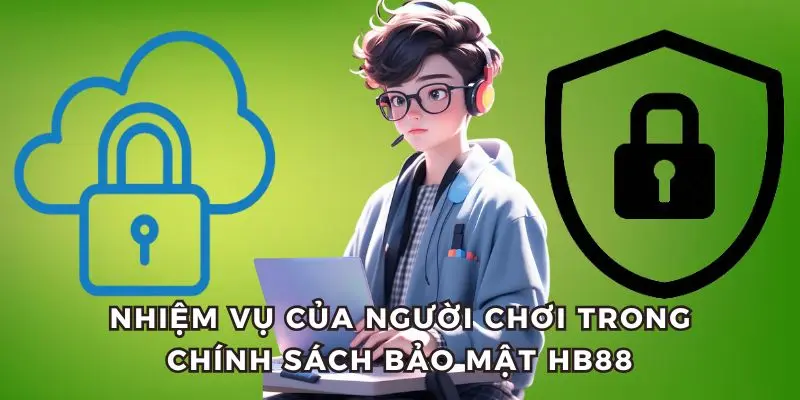 Quy tắc bảo mật người chơi cần chấp hành