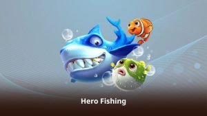 Hero Fishing – Đồ Họa Đẹp Mắt Và Gameplay Cuốn Hút