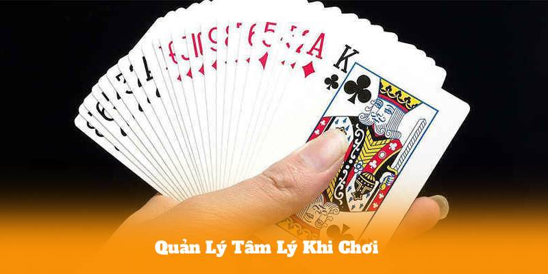 Quản Lý Tâm Lý Khi Chơi